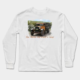 She Thinks My Truck is Sexy! Long Sleeve T-Shirt